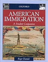 American Immigration: A Student Companion (Hardcover)