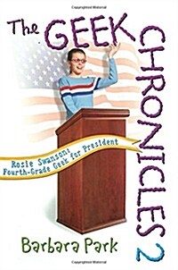 Rosie Swanson: Fourth-Grade Geek for President (Paperback)