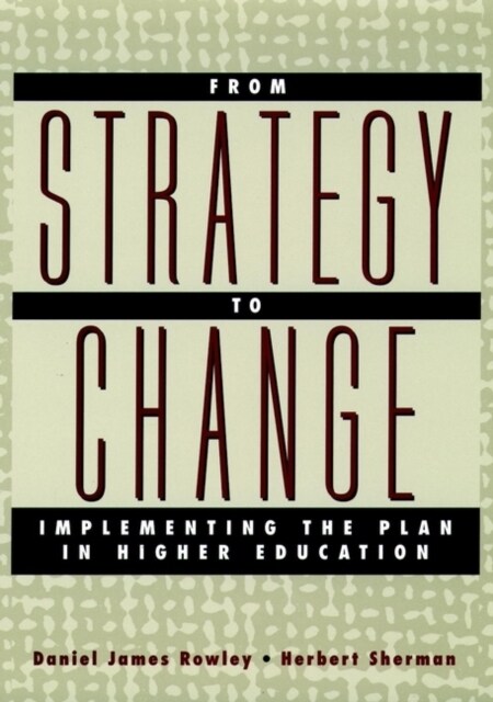 From Strategy to Change: Implementing the Plan in Higher Education (Hardcover)