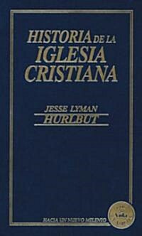 Historia De LA Iglesia Cristiana (Hardcover)