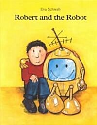 Robert and the Robot (Hardcover)