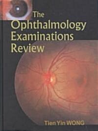 The Ophthalmology Examinations Review (Hardcover)