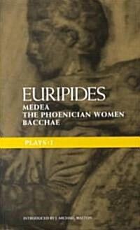 Euripides Plays: 1 : Medea; the Phoenician Women; Bacchae (Paperback, New Edition - new edition)