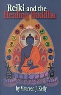 Reiki and the Healing Buddha (Paperback)