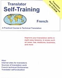 Translators Self-Training French: Practical Course in Technical Translation [With CDROM] (Paperback)