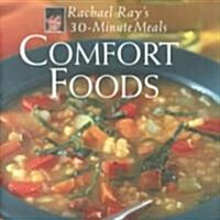 Comfort Foods: Rachael Ray 30-Minute Meals (Hardcover)