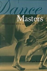 Dance Masters : Interviews with Legends of Dance (Paperback)