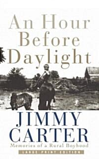 An Hour Before Daylight: Memories of a Rural Boyhood (Hardcover, Deckle Edge)