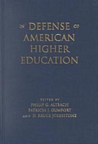 In Defense of American Higher Education (Hardcover)