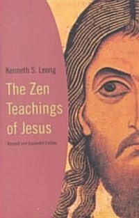 The Zen Teachings of Jesus (Paperback, Revised and Exp)