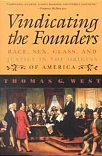 Vindicating the Founders: Race, Sex, Class, and Justice in the Origins of America (Paperback)