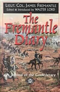 The Fremantle Diary: A Journal of the Confederacy (Paperback)