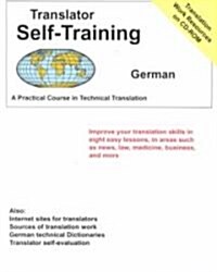 Translators Self-Training German: Practical Course in Technical Translation [With CDROM] (Paperback)