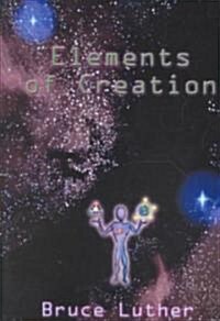 Elements of Creation (Paperback, 2nd)