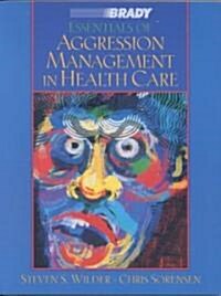 Essentials of Aggression Management in Health Care (Paperback)