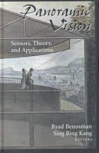 Panoramic Vision: Sensors, Theory, and Applications (Hardcover, 2001)