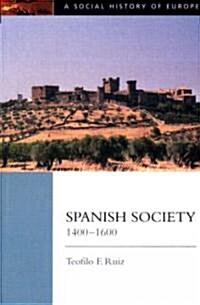 A Spanish Society, 1400-1600 (Paperback)