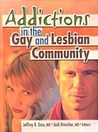 Addictions in the Gay and Lesbian Community (Paperback)