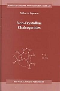 Non-Crystalline Chalcogenicides (Hardcover, 2000)