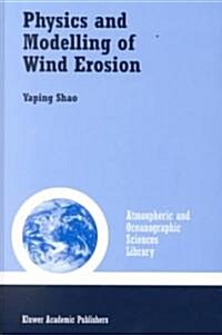 Physics and Modelling of Wind Erosion (Hardcover)