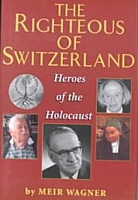 The Righteous of Switzerland (Hardcover)
