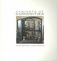 Cabinets of Curiosities: Four Artist, Four Visions (Paperback)