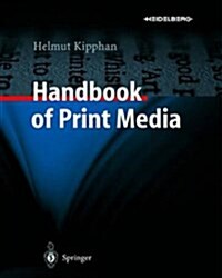 Handbook of Print Media: Technologies and Production Methods [With CDROM] (Hardcover, 2001)