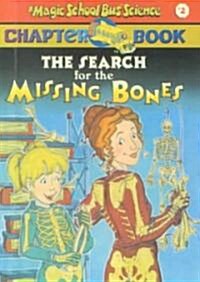 The Search for the Missing Bones (Prebound, Bound for Schoo)