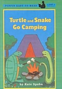 Turtle and Snake Go Camping (Prebound, Bound for Schoo)