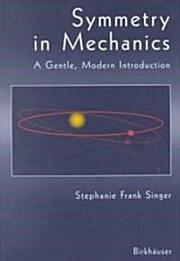 Symmetry in Mechanics (Paperback, 2004)