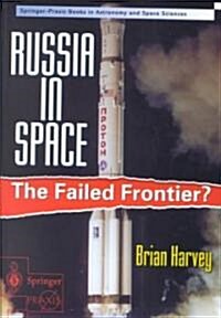 Russia in Space : The Failed Frontier? (Paperback)