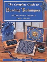 [중고] The Complete Guide to Beading Techniques (Paperback)