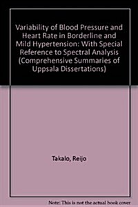 Variability of Blood Pressure and Heart Rate in Borderline and Mild Hypertension (Paperback)