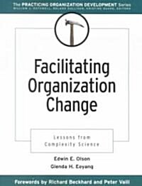 Facilitating Organization Change (Paperback)