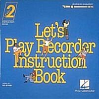 Lets Play Recorder Instruction Book 2: Student Book 2 (Paperback)
