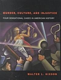 Murder, Culture, and Injustice (Hardcover)