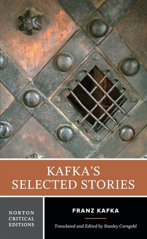 Kafkas Selected Stories: A Norton Critical Edition (Paperback)