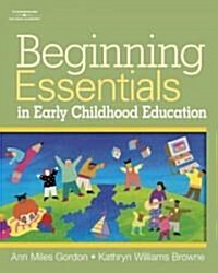 Beginning Essentials in Early Childhood Education (Paperback, CD-ROM)