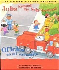 Jobs Around My Neighborhood/Oficios en Mi Vecindario (Hardcover)