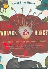 Wolves and Honey: A Hidden History of the Natural World (Paperback)