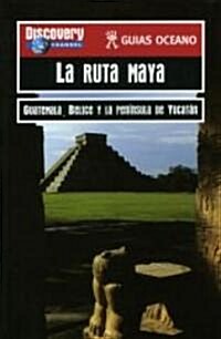 La Ruta Maya (Paperback)