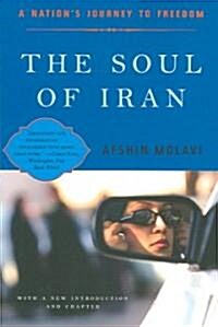 The Soul of Iran: A Nations Journey to Freedom (Paperback)