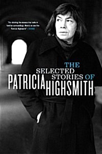 The Selected Stories of Patricia Highsmith (Paperback, Reprint)
