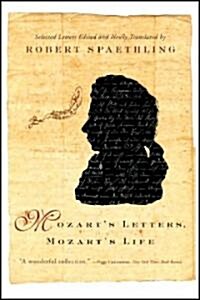 Mozarts Letters, Mozarts Life (Paperback)