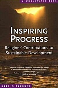 Inspiring Progress: Religions Contributions to Sustainable Development (Paperback)