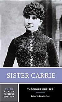 Sister Carrie: A Norton Critical Edition (Paperback, 3)