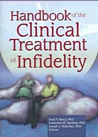 Handbook of the Clinical Treatment of Infidelity (Paperback)