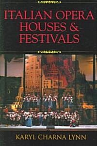Italian Opera Houses And Festivals (Paperback)