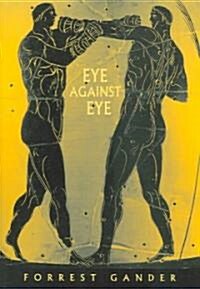 Eye Against Eye (Paperback)