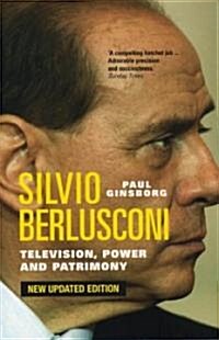 Silvio Berlusconi : Television, Power and Patrimony (Paperback)